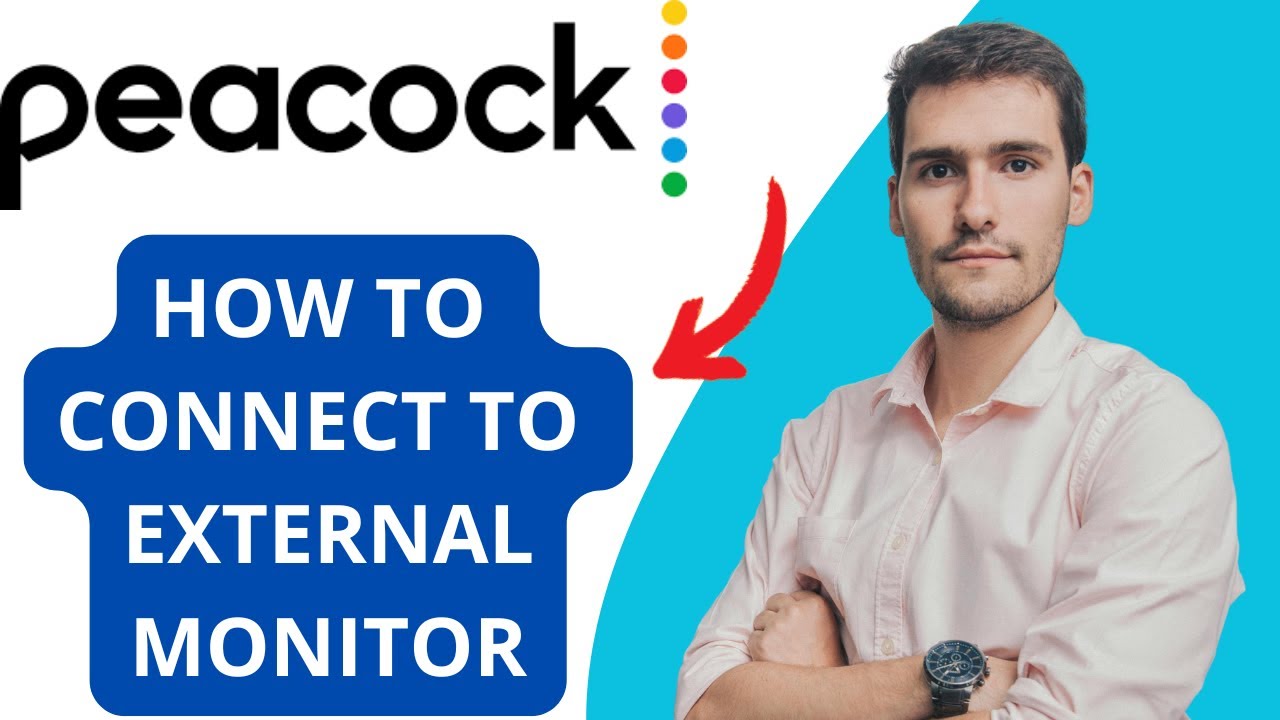 How to Connect Peacock to an External Monitor - YouTube
