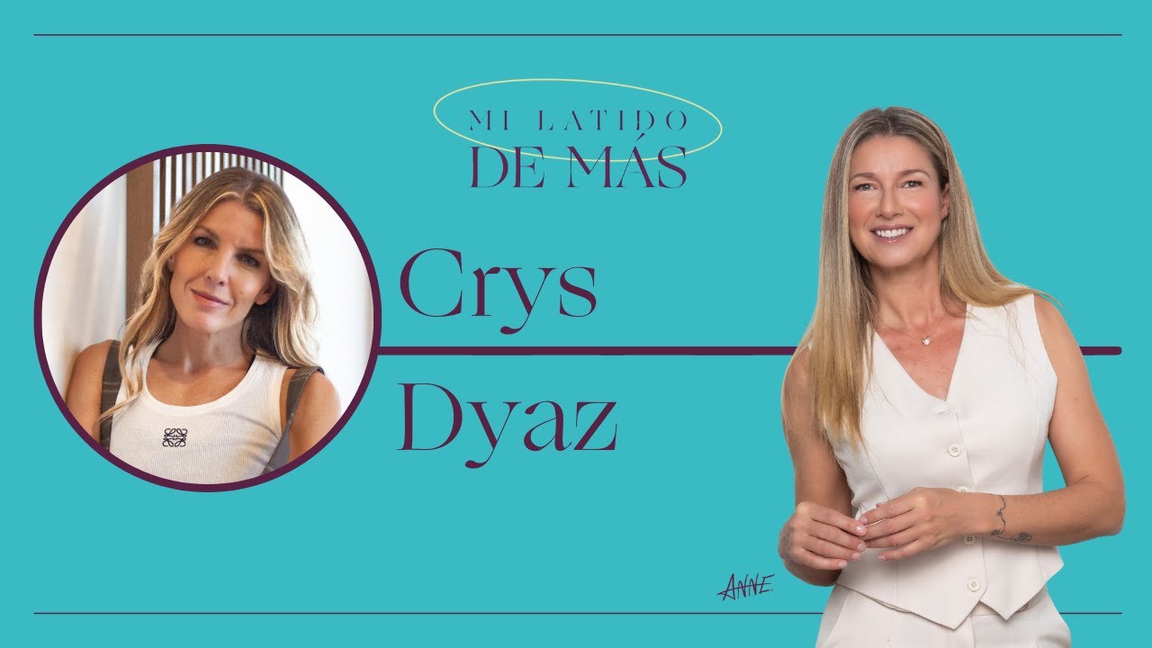 Crys Dyaz: El equilibrio perfecto. Deporte, sueño y alimentación | Mi Latido de Más