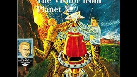 Tom Swift and the Visitor from Planet X, by Victor Appleton, II  Read by Mark Nelson  Chapter 01