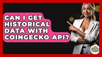 Can I Get Historical Data With CoinGecko API? - CryptoBasics360.com