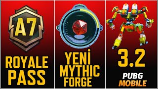 A7 ROYALE PASS | YENİ MYTHIC FORGE | 3.2 GÜNCELLEMESİ | NE ZAMAN GELİYOR | PUBG MOBILE