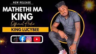 KING LUCKYBEE____MATHETHI MA KING