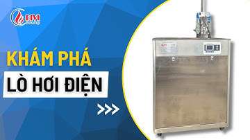 Khám phá lò hơi điện