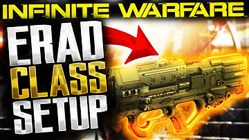 INFINITE WARFARE - BEST ERAD CLASS SETUP! ULTIMATE "ERAD CLASS! (COD IW BEST SMG CLASS SETUP)