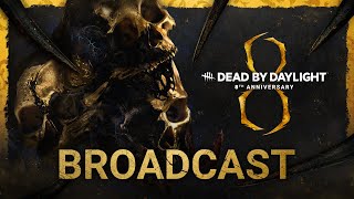 Dead by Daylight | Year 8 Anniversary Broadcast