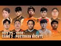 JULY 25 - 186K PUSTAHAN GAME 2 - KUKU, KARL, GABBI, FORCE, NATSUMI VS TINO, LEWIS, JING, SKEM, PALOS