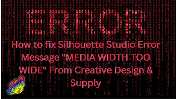 How to fix Silhouette Studio Error Message "MEDIA WIDTH TOO WIDE" From Creative Design & Supply