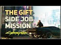 The Gift Cyberpunk 2077 Side Job