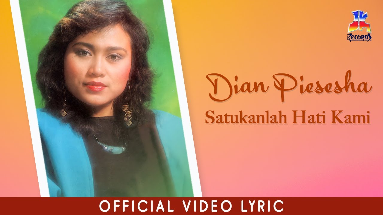 Dian Piesesha   Satukanlah Hati Kami Official Lyric Video
