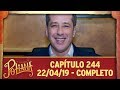 As Aventuras de Poliana | capítulo 244 - 22/04/19, completo