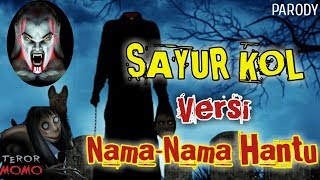 SAYUR KOL Versi Nama-Nama Hantu (Musik Parodi)