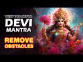 Devi mantra  remove all obstacles  peaceful mantra