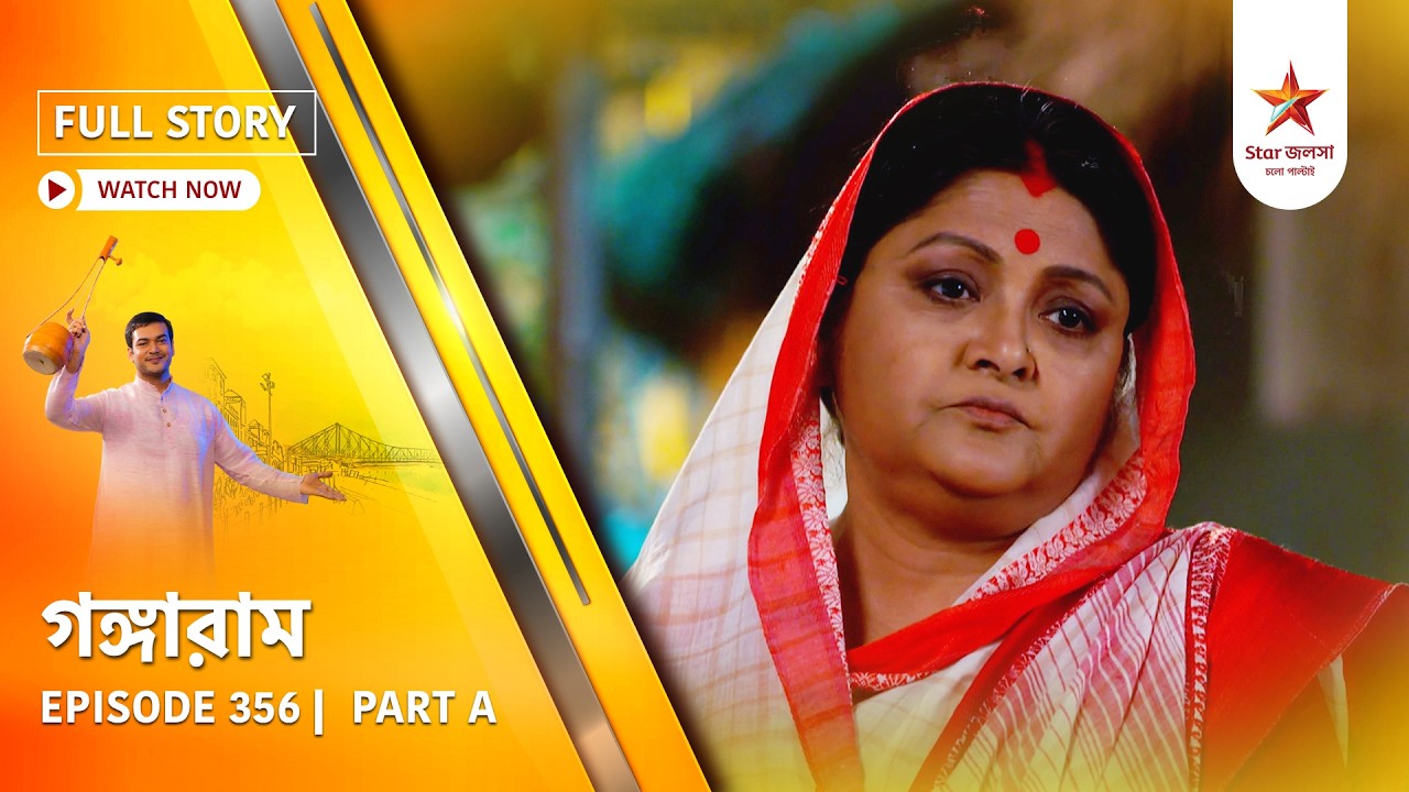 Full Story | Gangaram | Episode 356 | Part A