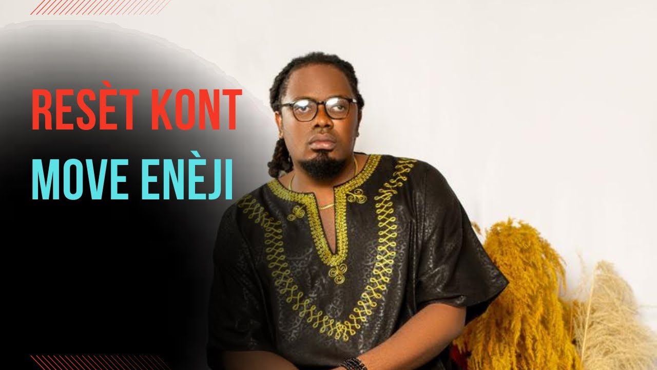 RESÈT POU KOURI DÈYÈ MOVE ENÈJI 