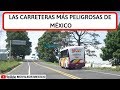 5 Carreteras más peligrosas de México