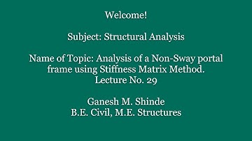 Stiffness Matrix Method- Numerical 4 Analysis of a Non Sway portal frame