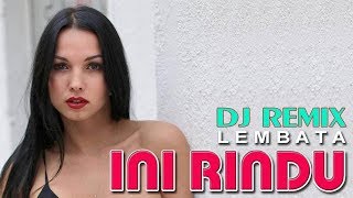 DJ INI RINDU (Lembata) Full Version _ FULLBASS | The Binde