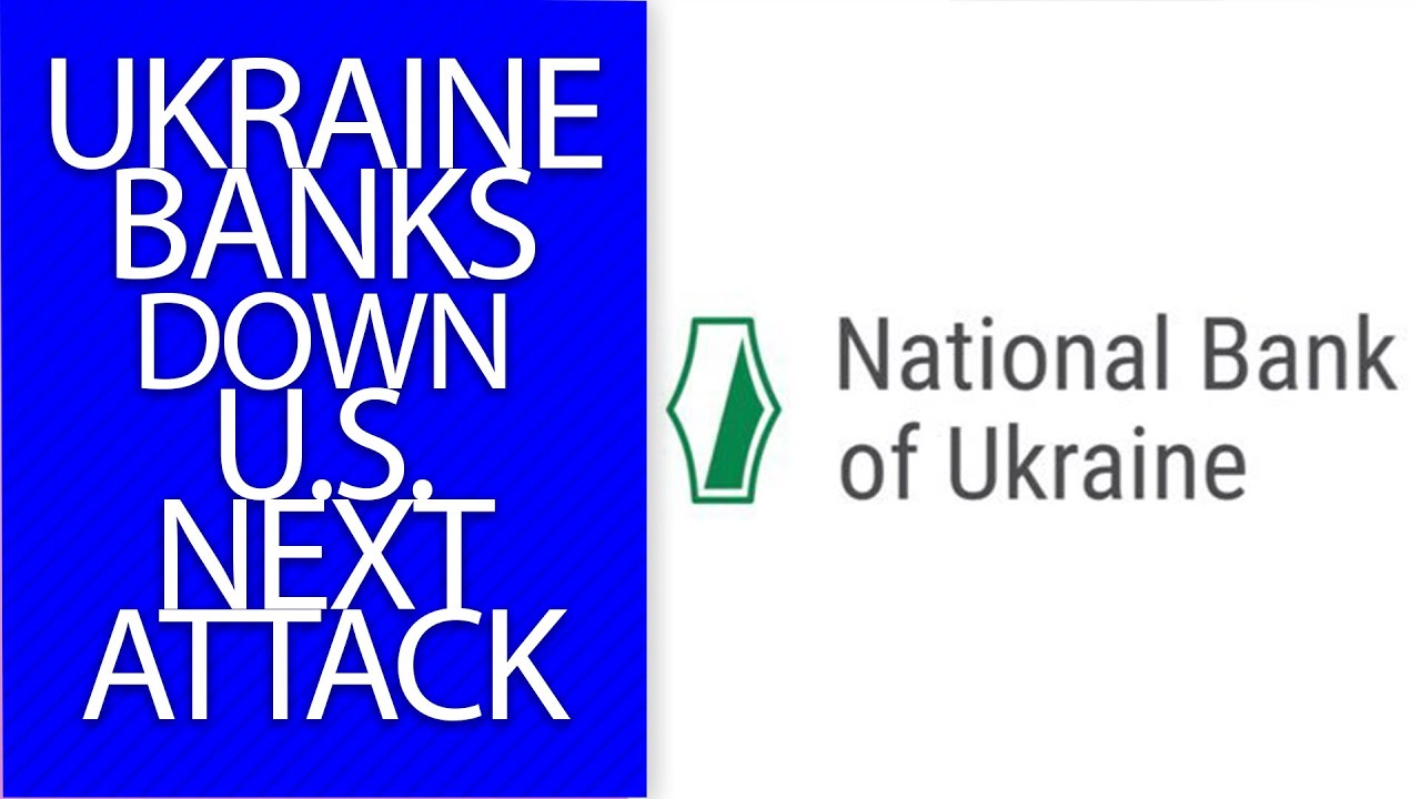 Ukraine War Banks Closed. Ukrainian Stateowned Banks Hit by DDoS