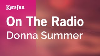 On The Radio - Donna Summer | Karaoke Version | KaraFun chords