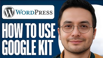 How To Use Google Site Kit For WordPress  - 2025