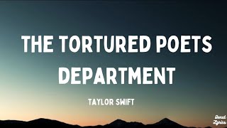 The Tortured Poets Department - Taylor Swift (Lyrics)