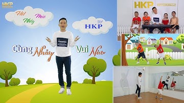 HKP TV - CÙNG NHẢY VUI NÀO -  Tập 1( Con Cào Cào)  #HKPEntertainment