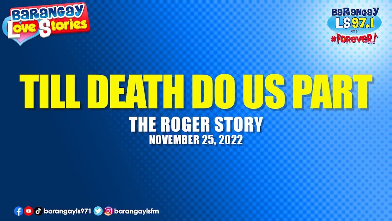 TILL DEATH DO US PART - ROGER | Papa Dudut | Barangay Love Stories