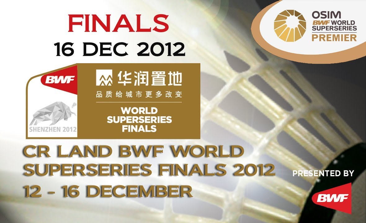 Finals - 2012 CR Land BWF World Superseries Finals