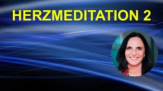 Herzmeditation 2