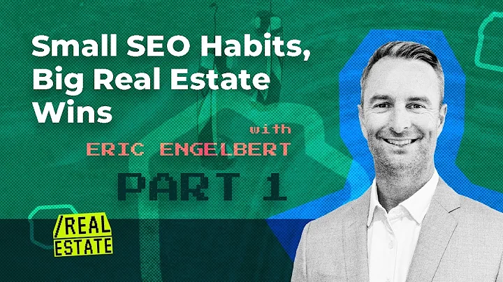 Small SEO Habits, Big Real Estate Wins with Eric Engelbert Part 1 thumbnail