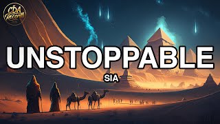 Sia - Unstoppable (Lyrics)