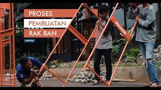 PROSES PEMBUATAN RAK BESI | RAK BAN MAXIS