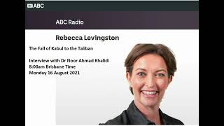 مصاحبه با رادیو ای بی سی آسترالیا در مورد سقوط کابل بدست طالبان
