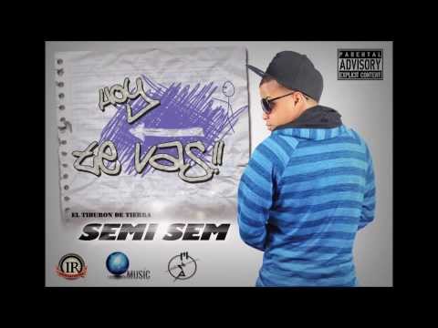 Hoy Te Vas - Semi Sem