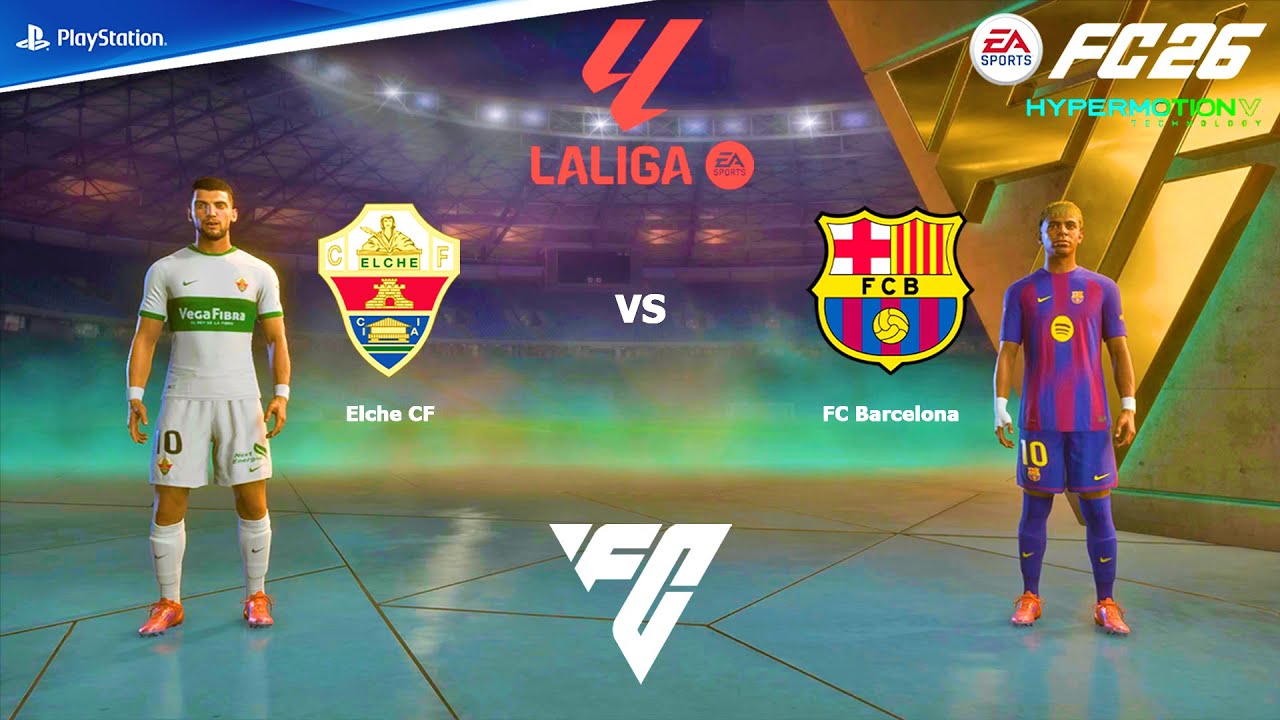 FC 26 PS4 - Elche CF vs FC Barcelona | La Liga EA SPORTS 25/26 - YouTube
