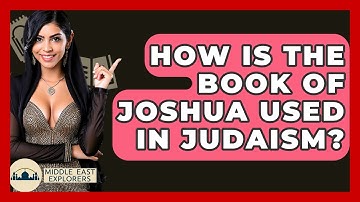 How Is The Book Of Joshua Used In Judaism? - Middle East Explorers