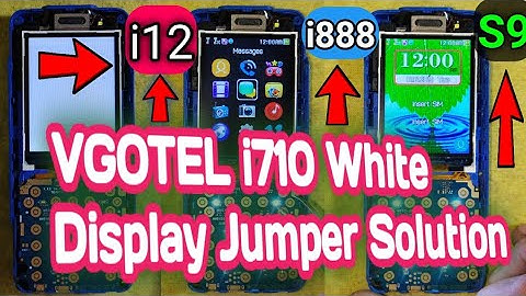 vgotel i12, S9, i888, i710 white Display Ways Solution, display light jumper, vgotel white Display