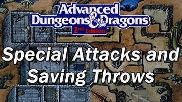 Advanced Dungeons and Dragons | AD&D episode 32: Special Attacks and Saving Throws