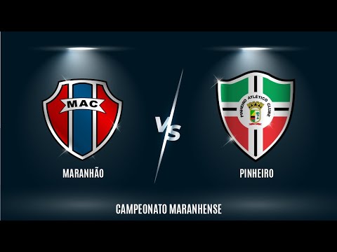 Maranhão x Pinheiro ⚽ | 🏆 Campeonato Maranhense 2023