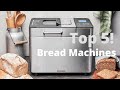 5 Best Bread Machines 2021