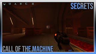Quake 2 - Call Of The Machine - Secrets