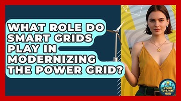 What Role Do Smart Grids Play in Modernizing the Power Grid? - Your Utilities Hub