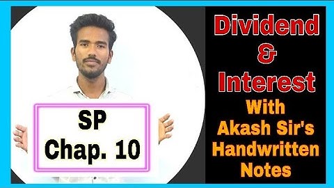 Chap. 10 Dividend and Interest || Secretarial Practice || New Syllabus || Akash Sir