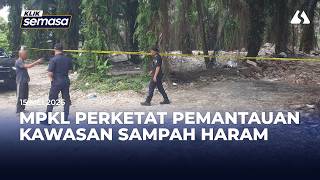 MPKL perketat pemantauan kawasan sampah haram di Kuala Langat