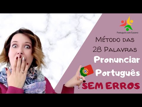 28 Palavras mágicas para falares perfeitamente português europeu - Pronunciar Português SEM ERROS