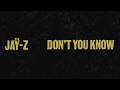 JAŸ-Z - Don't You Know (Official Lyric Video)