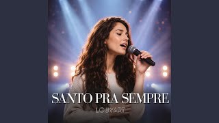 Santo pra Sempre - LouvArt