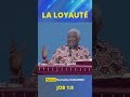 Soyons loyaux envers notre seigneur