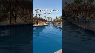 Отель Long Beach Resort Hurghada #египет2024 #египет #египетхургада