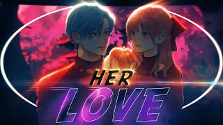 A Sign of Affection 💜 (HER LOVE) [Edit/AMV] 4K!